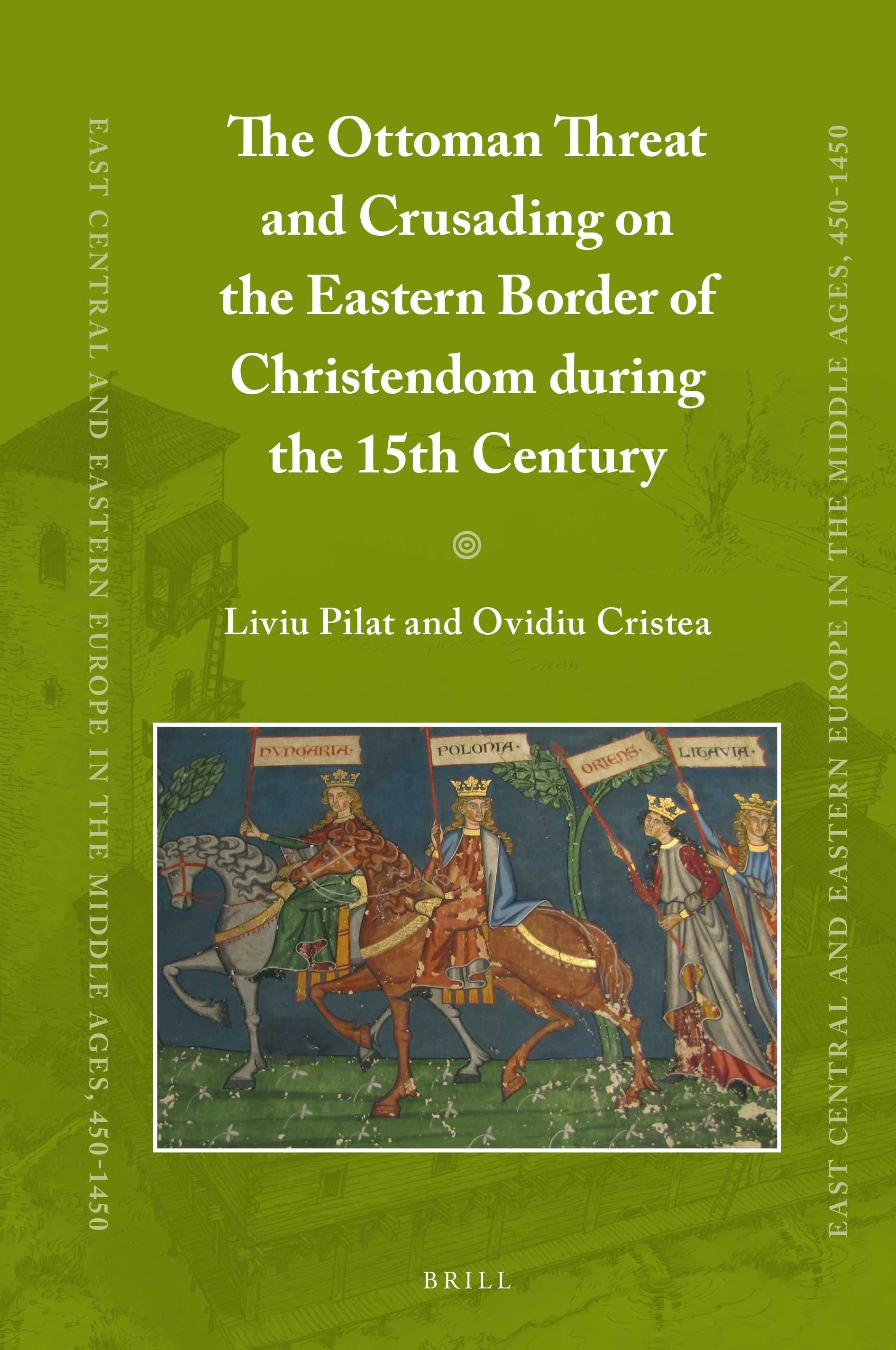 Review of L. Pilat and O. Cristea, <i>The Ottoman Threat and Crusading on the Eastern Border of Christendom during the 15th Century</i> (Leiden and Boston: Brill, 2018), in <i>The Hungarian Historical Review</i> 8, no. 2, Moving Borders in Medieval Central Europe (2019): 437-439. [C. Bontea]