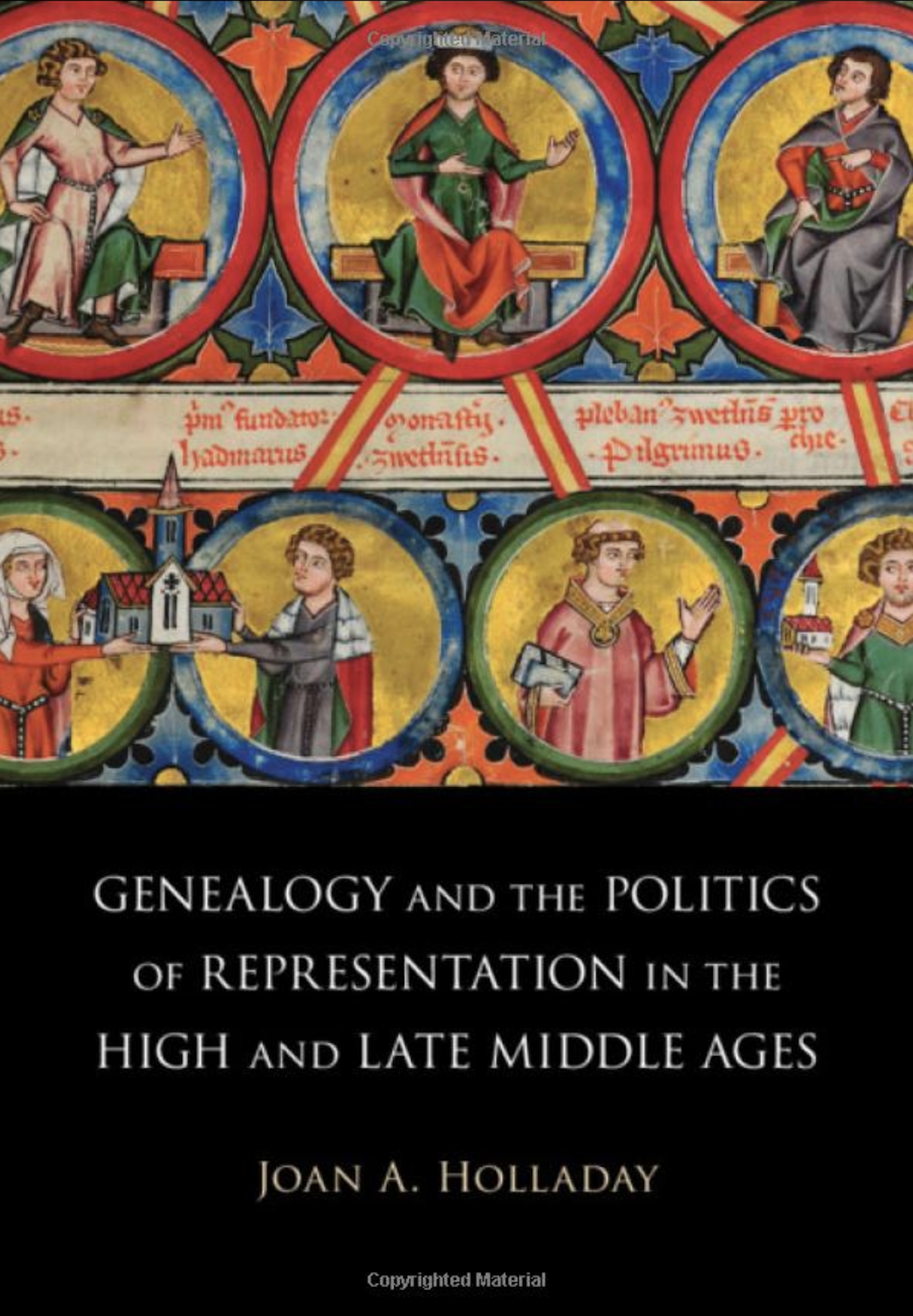 Review of Joan A. Holladay, <i>Genealogy and the Politics of Representation in the High and Late Middle Ages</i> (Cambridge: Cambridge University Press, 2019), in <i>The Medieval Review</i> (2020). [M. Shirota] -