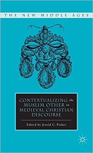 Review of Jerold C. Frakes, <i>Contextualizing the Muslim Other in Medieval Christian Discourse</i> (New York: Palgrave Macmillan, 2011), in <i>Speculum</i> 89, no. 2 (2014): 476-477. [A. Cuffel]